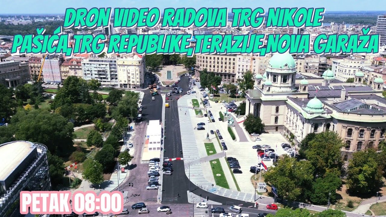 BEOGRAD DRON VIDEO RADOVA TRG N.PAŠIĆA,TRG REPUBLIKE,TERAZIJE,GARAŽA VLAJKOVIĆEVA