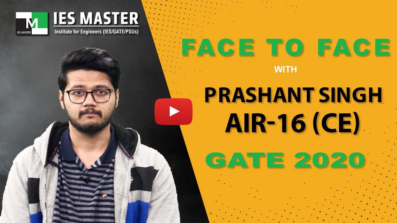 GATE 2020 Topper | Prashant Singh AIR-16 (CE) | IES Master Regular Classroom Student