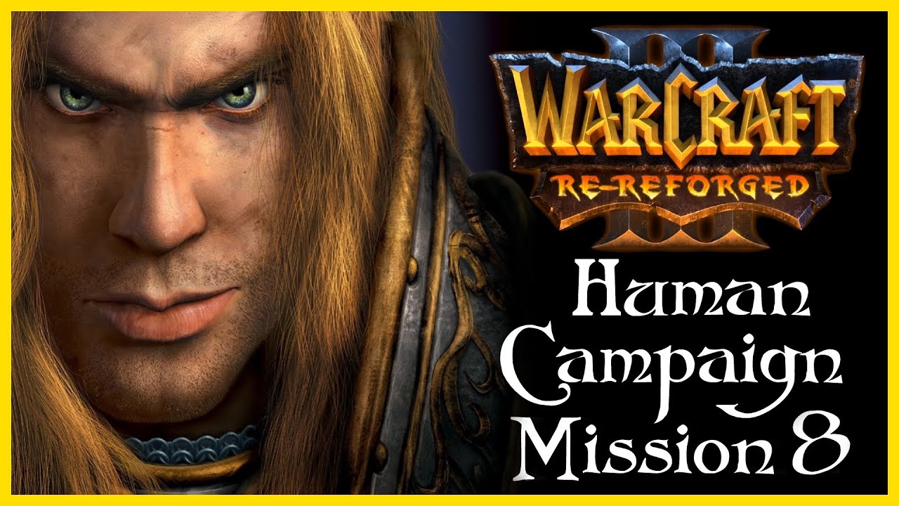 WarCraft 3 Reforged | Human Campaign Chapter 8 - Dissension