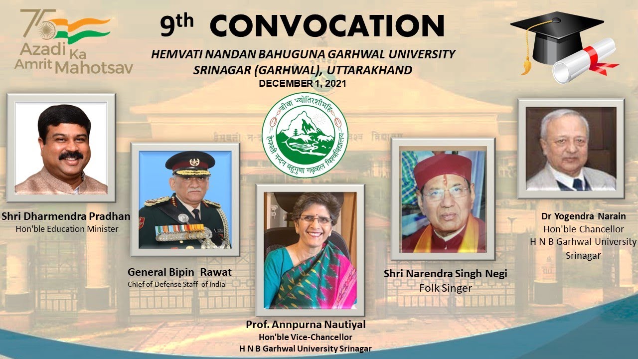 9th  CONVOCATION OF HEMVATI NANDAN BAHUGUNA GARHWAL UNIVERSITY SRINAGAR GARHWAL (UTTARAKHAND)