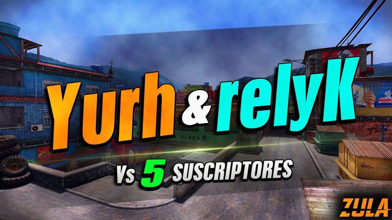 Yurh & relyK 👉[VS 5 Suscriptores] en ZULA LATINO