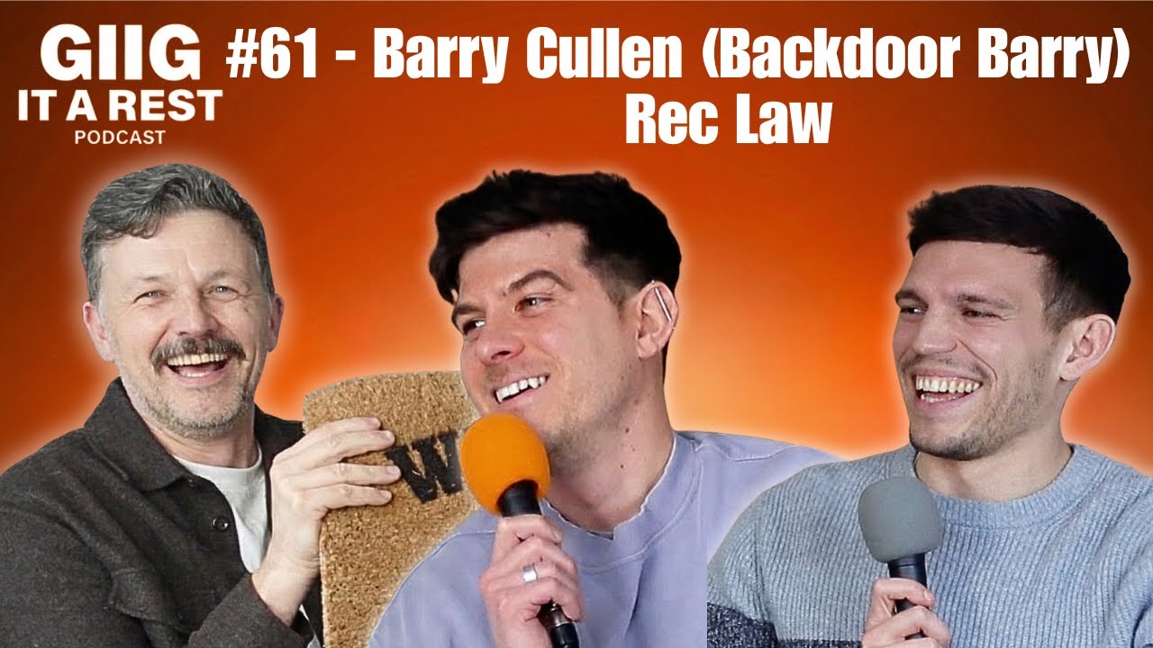 Giig It A Rest #61 - Barry Cullen (Backdoor Barry) - RecLAW