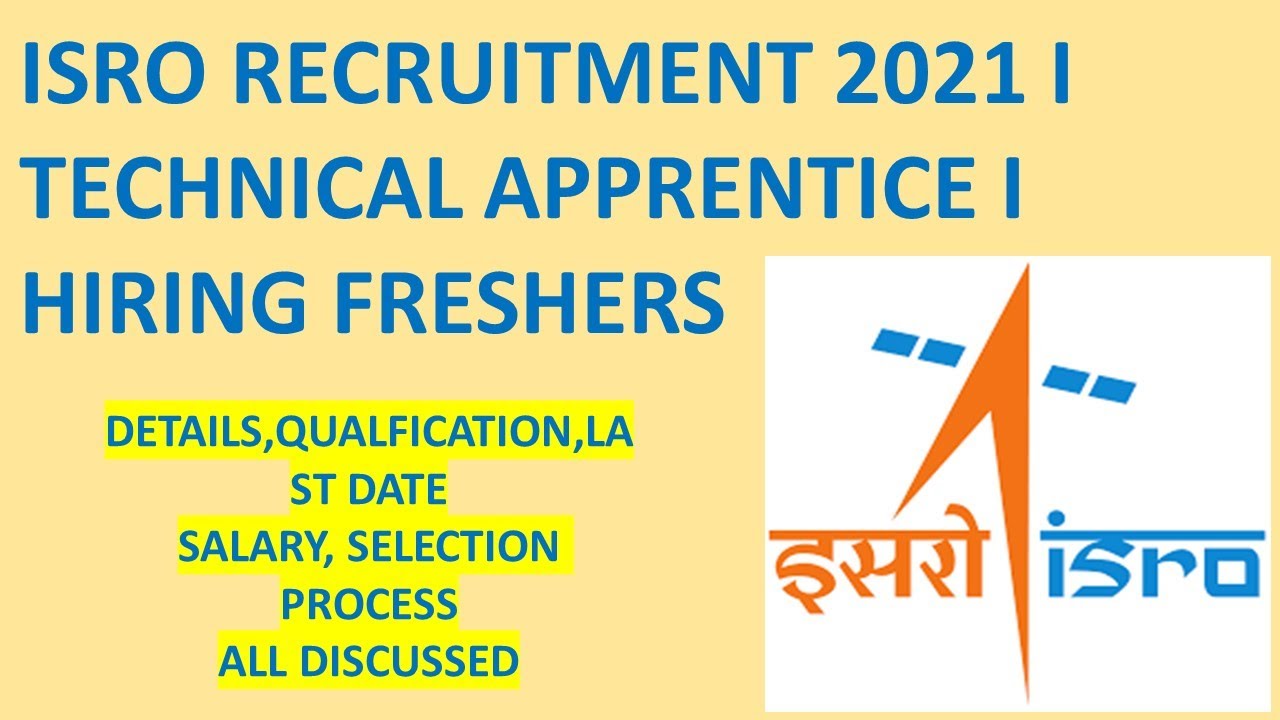 ISRO RECRUITMENT 2021 I FRESHERS HIRING I TECHNICIAN APPRENTICE I GOVERNMENT JOBS FOR FRESHER I ISRO
