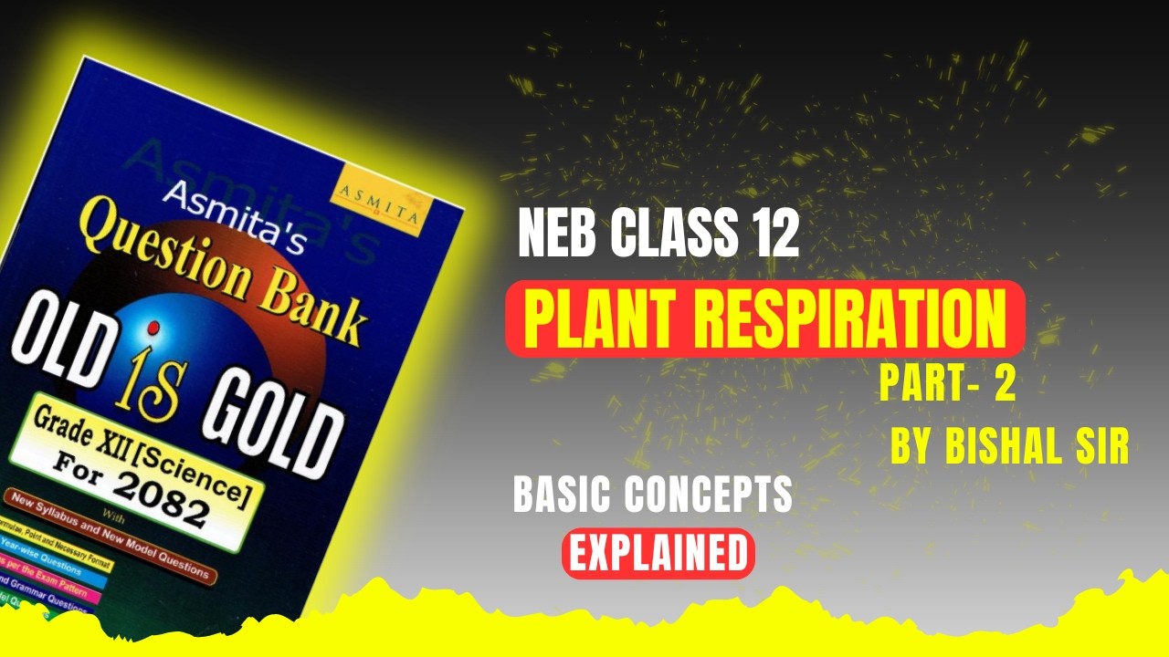 PLANT RESPIRATION PART 2 | BY BISHAL SIR | ORACLE EDUCATION ZONE | NEB CLASS 12