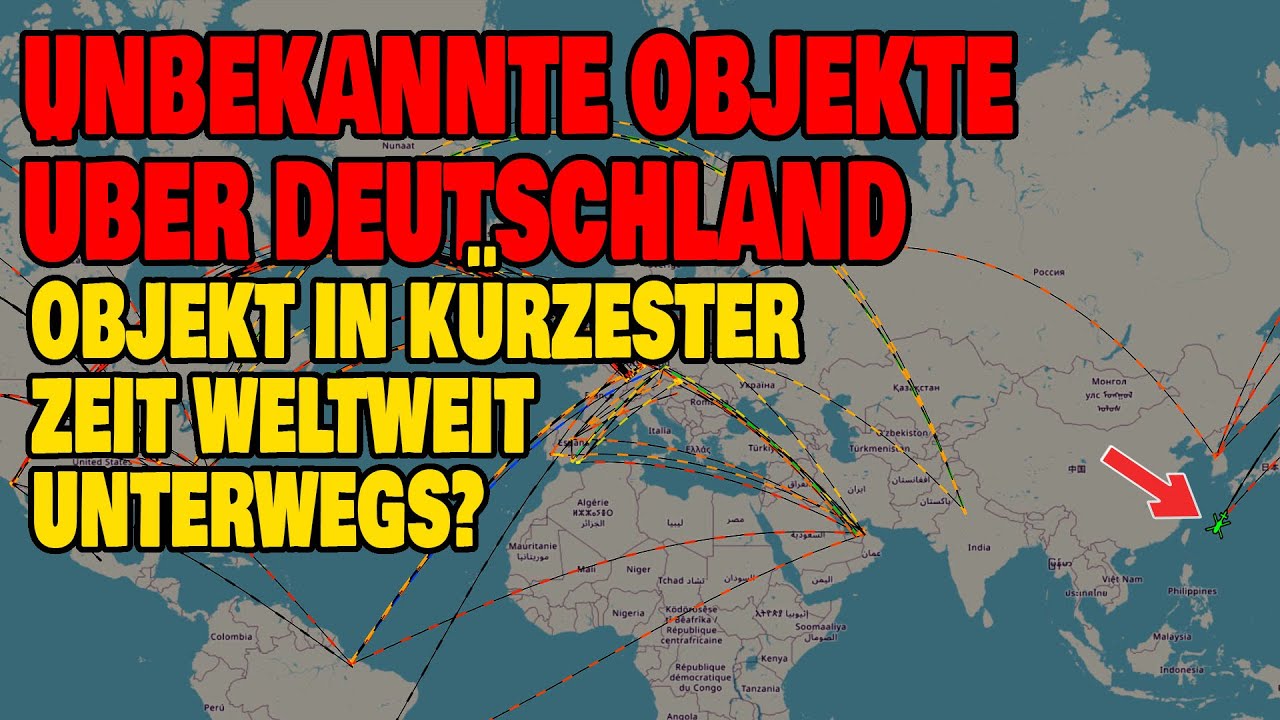 Unbekannte Objekte &uuml;ber Deutschland - Objekt in k&uuml;rzester Zeit weltweit unterwegs?