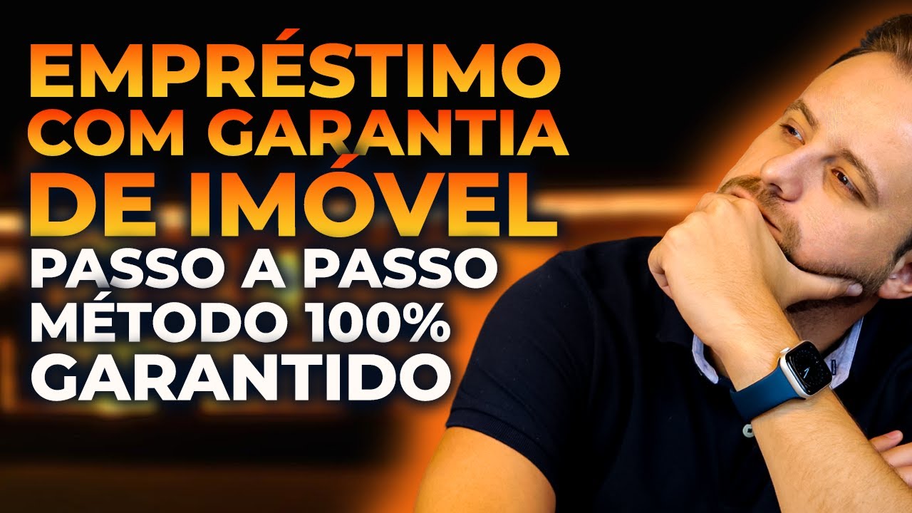 Como fazer um empréstimo com garantia de imóvel (PASSO A PASSO)