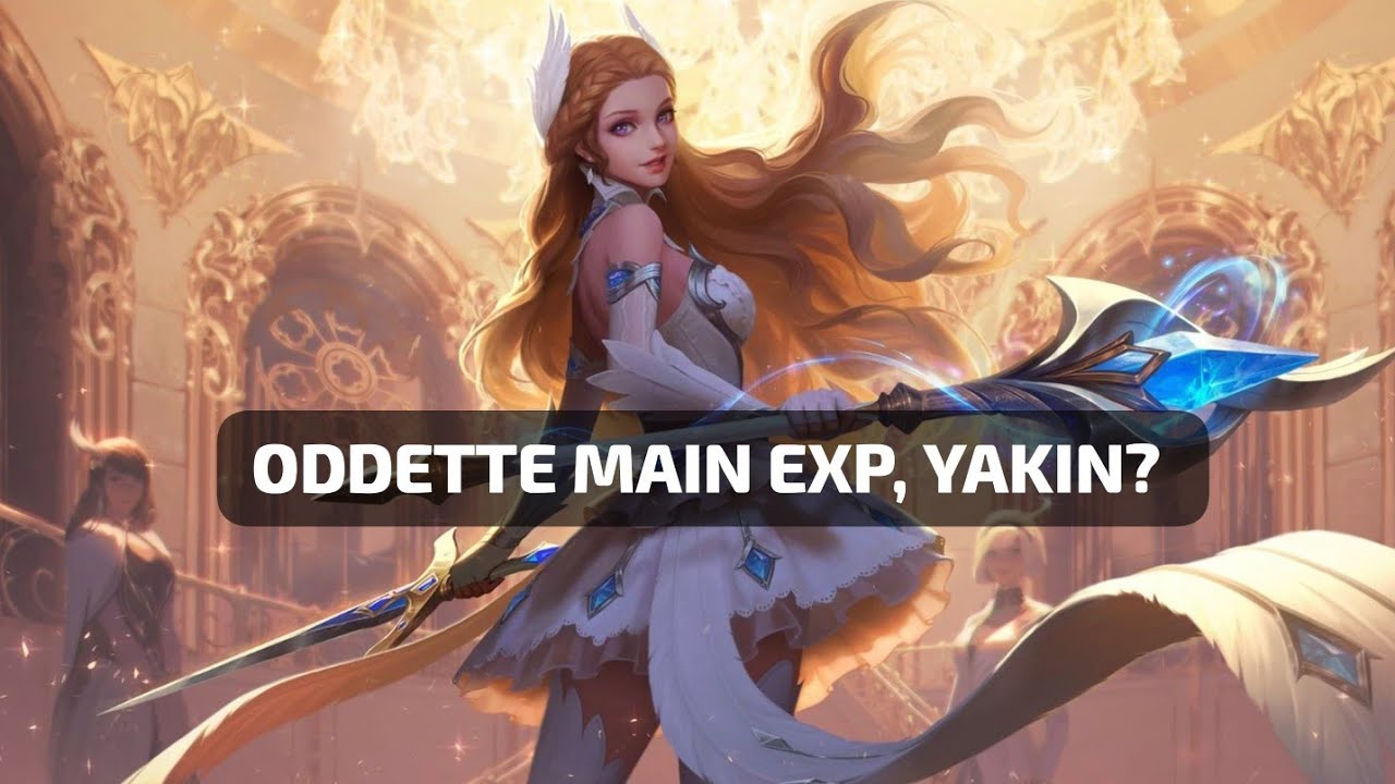 EARLY GK DIKASIH NAFAS SAMA SEKALI. BUILD ODETTE