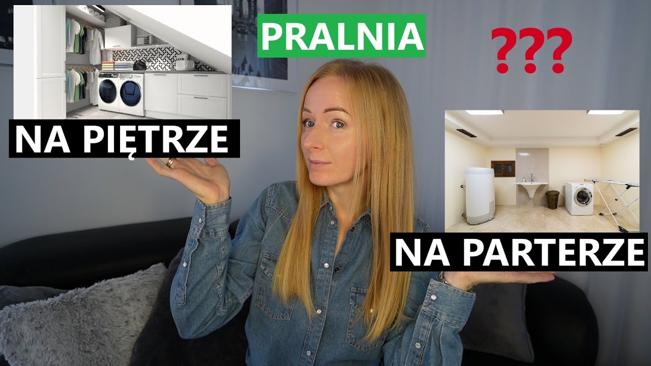 PRALNIA W DOMU 🏠 NA PIĘTRZE CZY NA PARTERZE❓