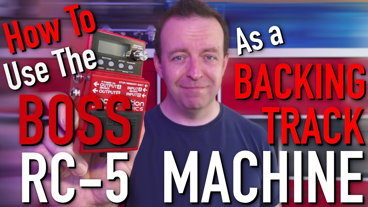 How to use the Boss RC-5 Loopstation with Backing Tracks