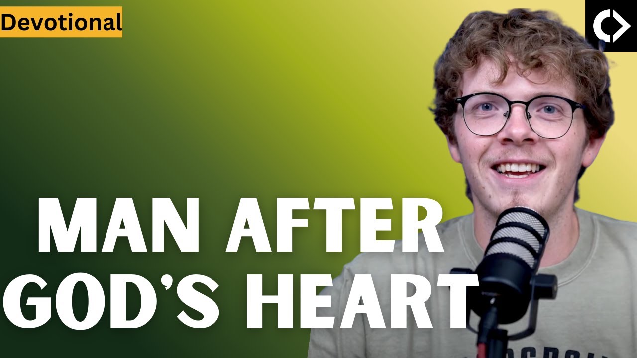 Devotional: Man after God's Heart