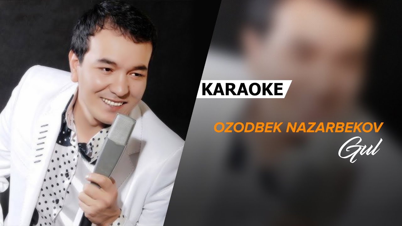 Ozodbek Nazarbekov - Gul | KARAOKE