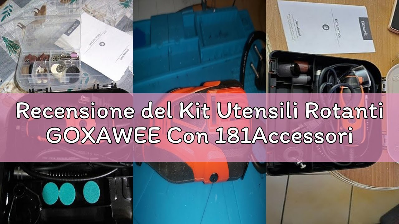 Recensione del Kit Utensili Rotanti GOXAWEE Con 181Accessori Per Utensili Rotanti, Albero Flessibile