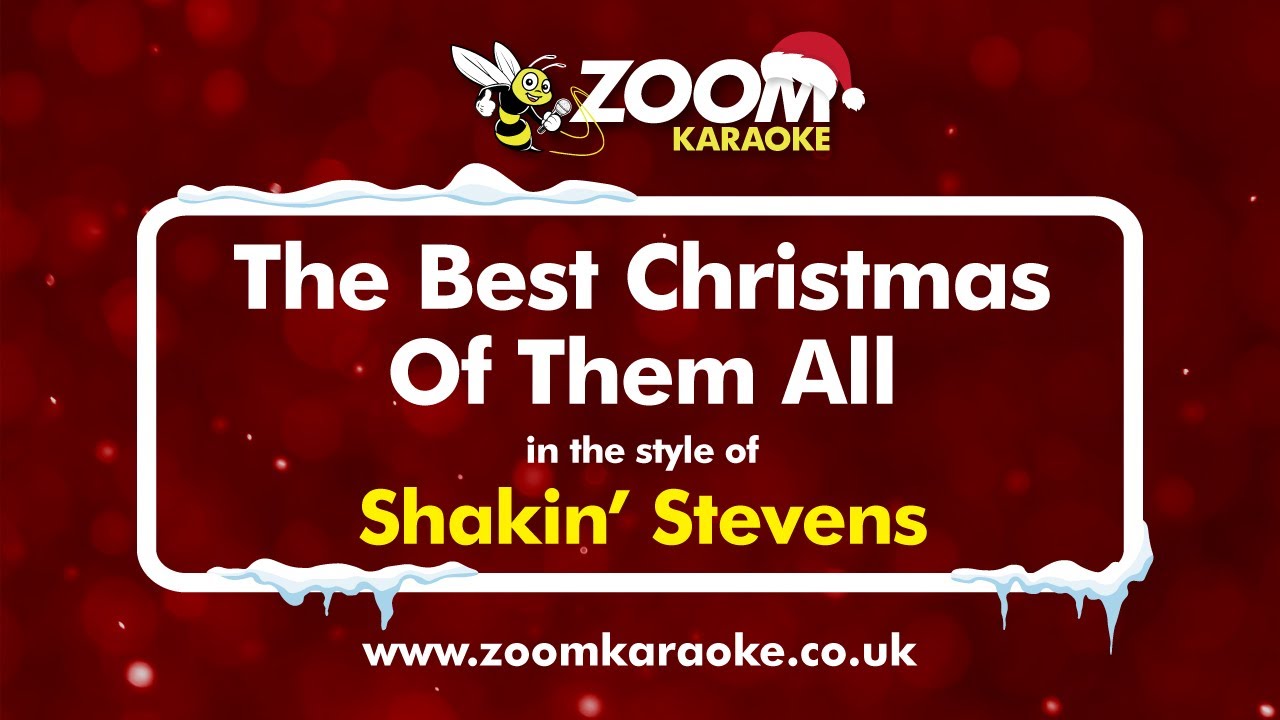 Shakin' Stevens - The Best Christmas Of Them All - Karaoke Version from Zoom Karaoke