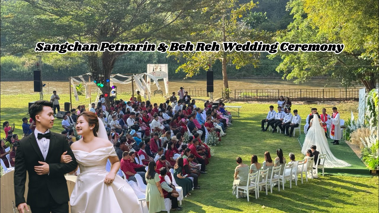 Sangchan Petnarin & Beh Reh Wedding Ceremony - Karenni wedding US lifestyle in Thailand 