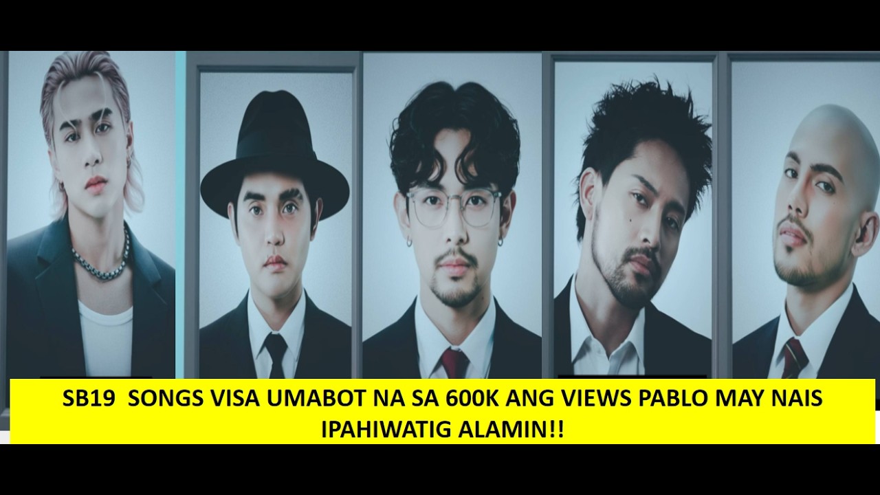 SB19 UMAARANGKADA SA VIEWS ANG NASABING NEW SONG NA VISA PABLO MAY TILA PAHIWATIG SA KANTA ALAMIN