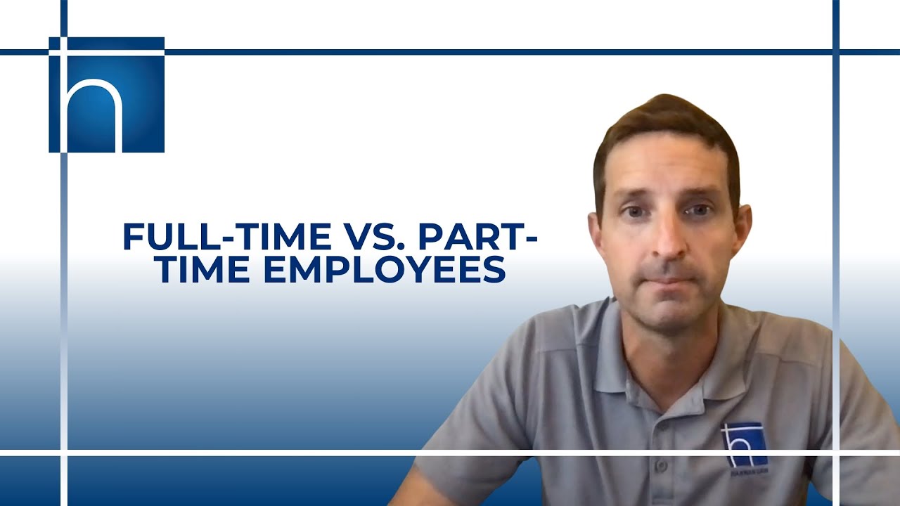 Full-Time vs. Part-Time Employees