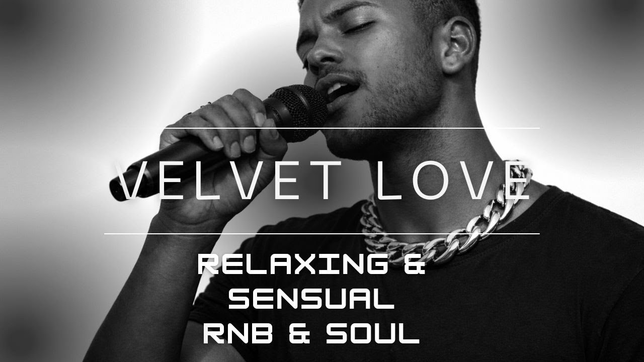 Relaxing Sensual R&b & Soul for late Night