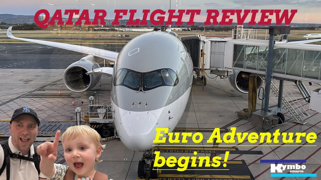Flight Review - we fly 24 Hours with a Toddler on Qatar Airlines Adelaide to Europe via Doha
