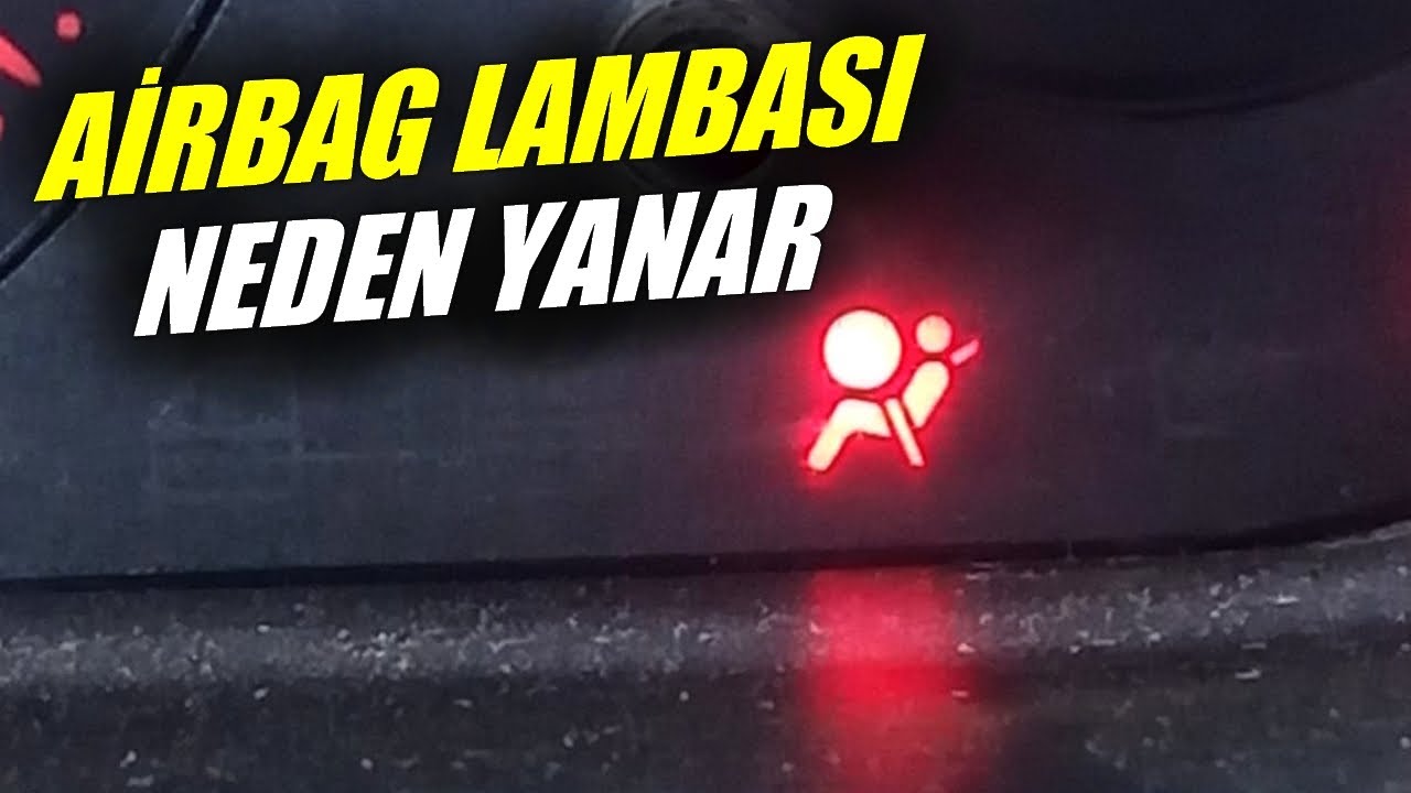 Airbag Lambası Neden Yanar ve Hava Yastığı Işığı Nasıl Söndürülür?