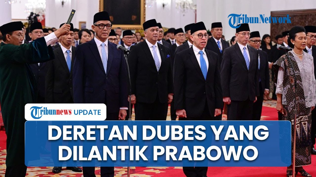 Daftar 8 Duta Besar RI Dilantik Presiden Prabowo, AS Akhirnya Terisi, Abdul Kadir Tugas untuk Jerman