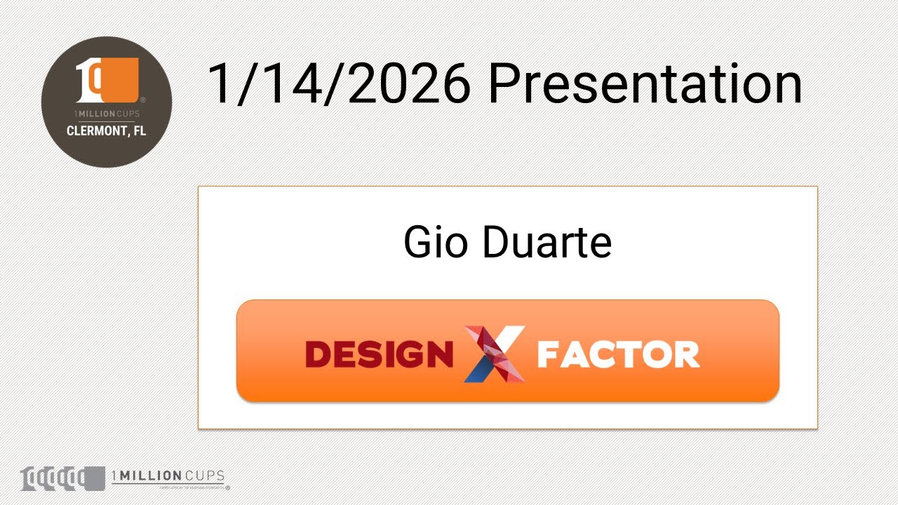 Giovanni Duarte - Design X Factor | 1 Million Cups Clermont - January 14, 2026