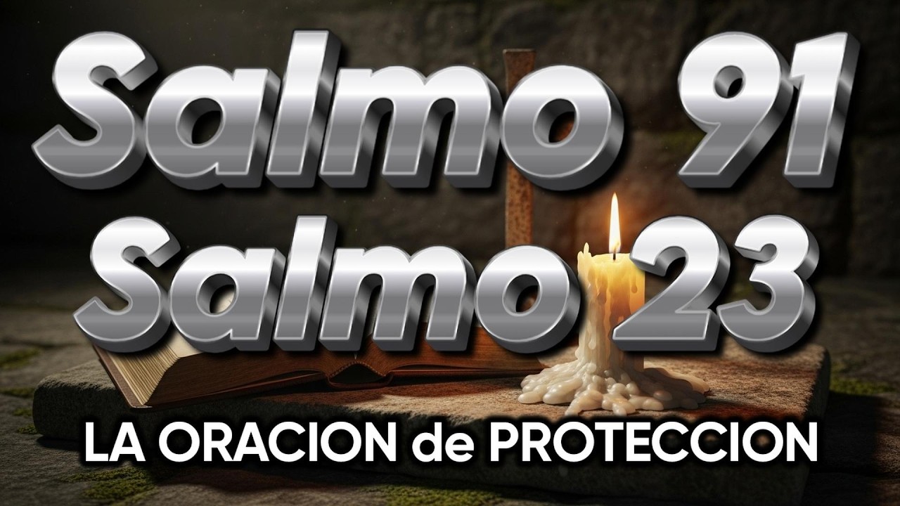 ORACIÓN del DÍA 9 de MARZO - SALMO 91 y SALMO 23 -Las dos ORACIONES MÁS PODEROSAS de la BIBLIA