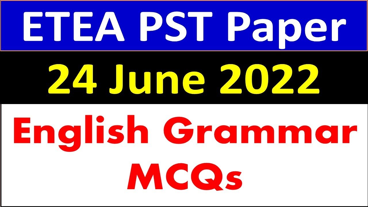 English Grammar MCQs ETEA PST Paper Today 24 June 2022 Test| English MCQs ETEA AJK NTS PSC PPSC FPSC