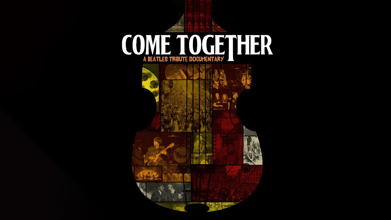 Come Together - A Beatles Tribute Documentary