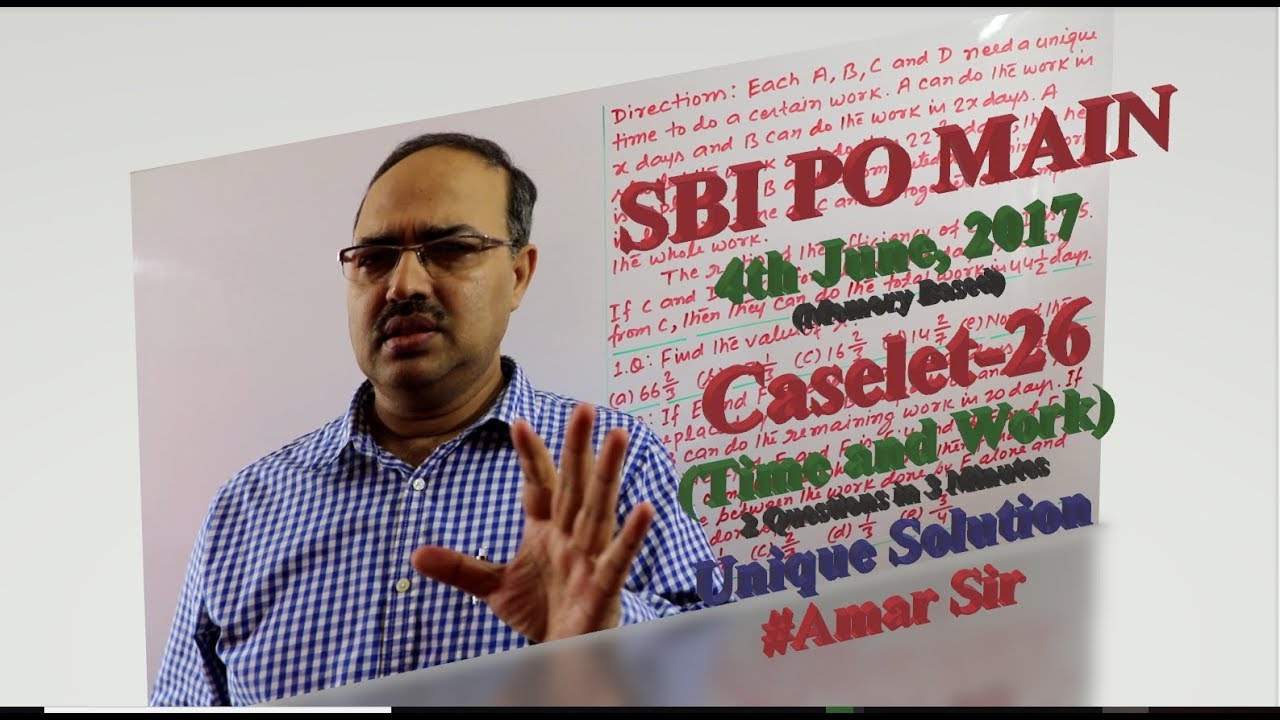 CASELET-26 SBI PO MAIN 4th June, 2017 (Time and Work) Mock Test 