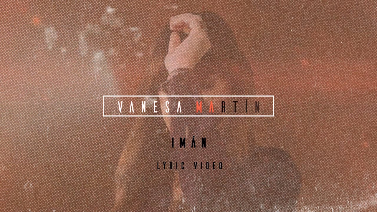 Vanesa Mart&iacute;n - Im&aacute;n (Lyric Video Oficial)