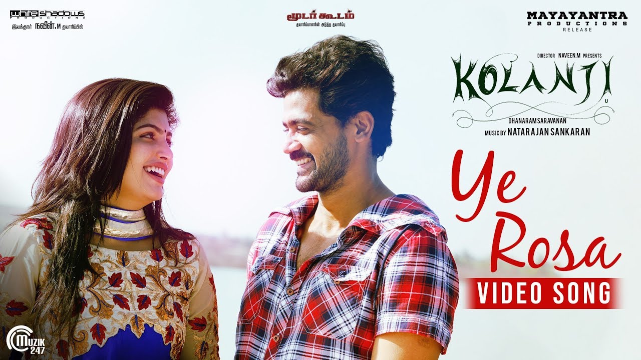 Kolanji | Ye Rosa Video Song | Rajaji | Naina Sarwar | Natarajan Sankaran