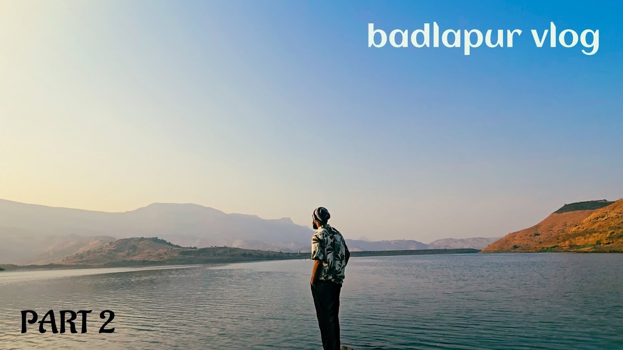 Badlapur lake vlog | Cooking | BBQ | Sunset | Part 2