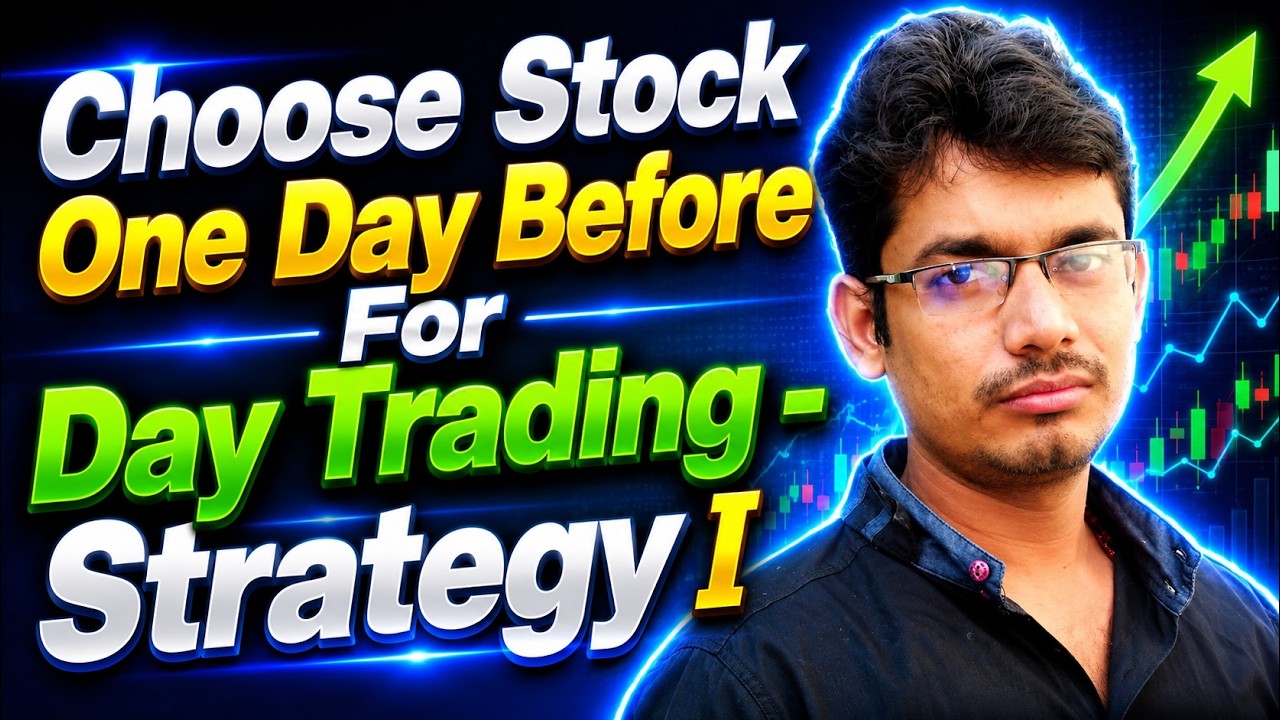 How To Choose Stock One Day Before For Day Trading - Strategy I - By Abhijit Zingade
