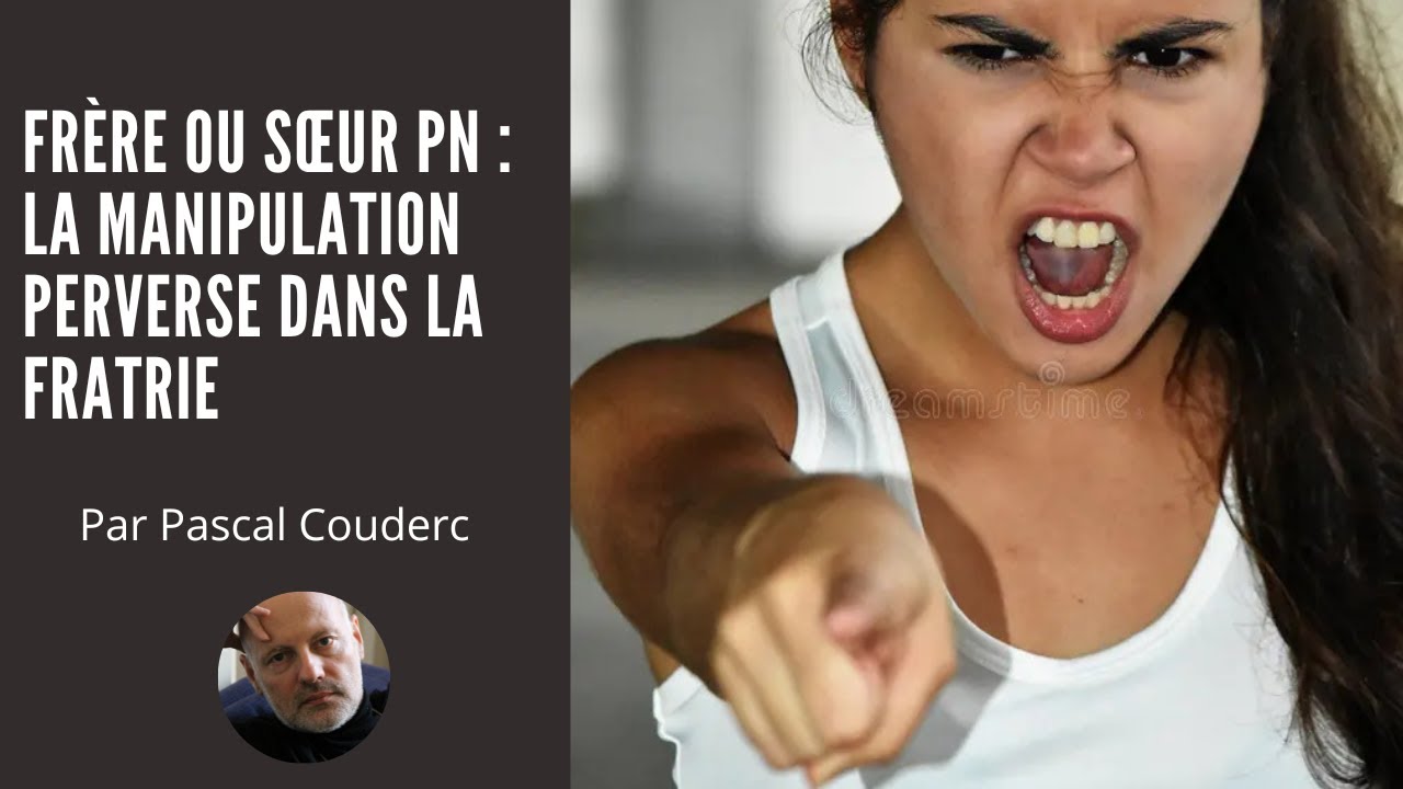 FRÈRE OU SŒUR PN : la manipulation perverse dans la fratrie
