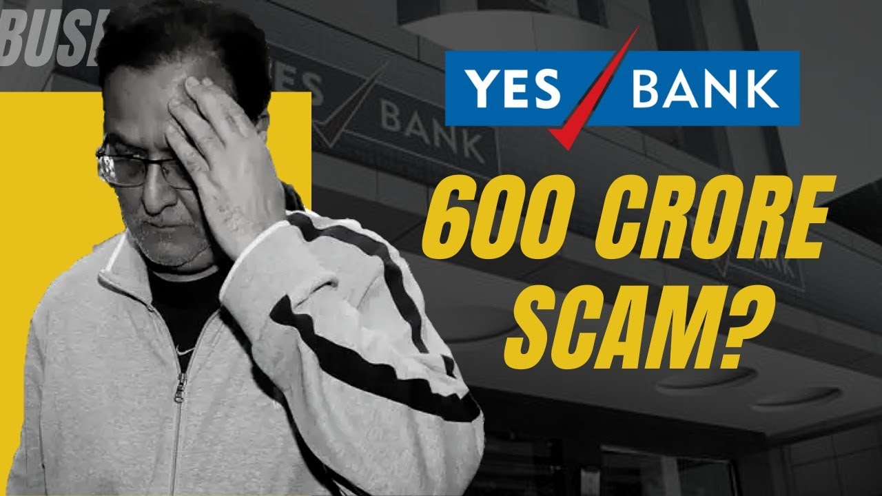 Yes Bank Scam | Explained Yes Bank Crisis | Why Yes Bank Collapsed