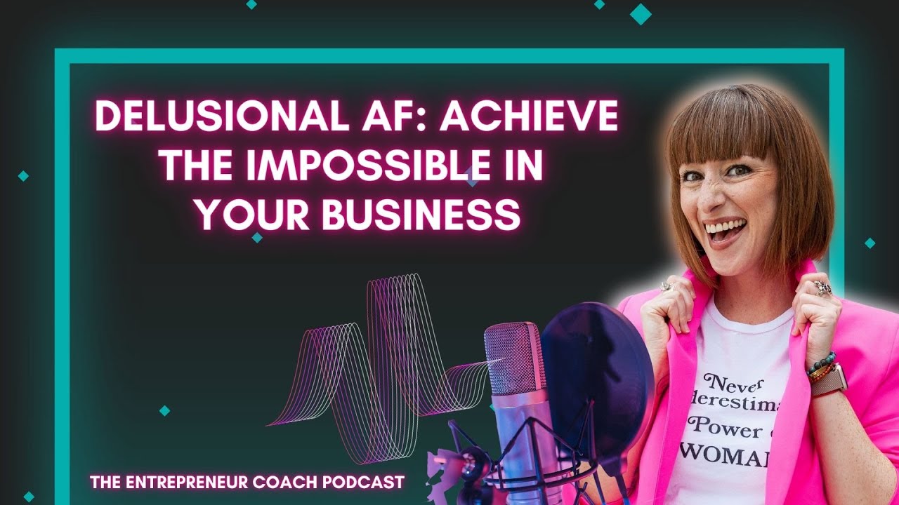 Delusional AF: Manifesting Audacious and Unrealistic Goals in 2024