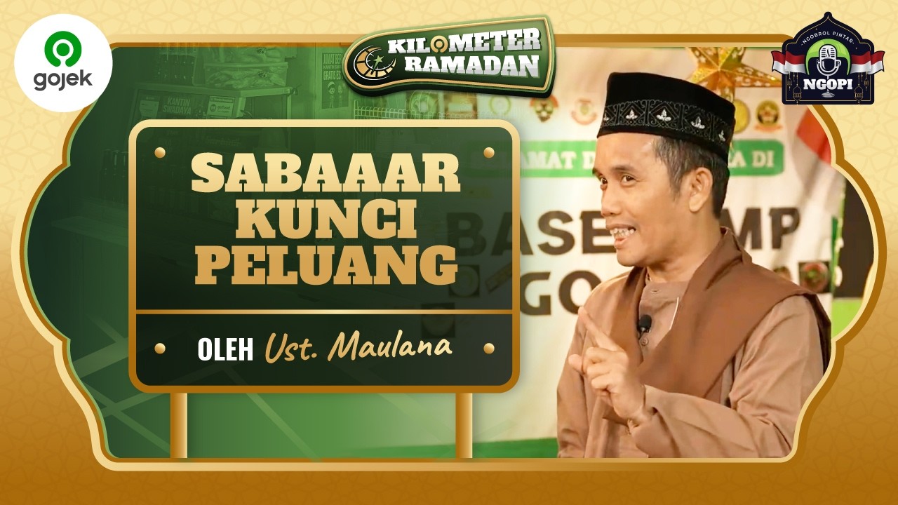 KM RAMADAN: JURUS SABAR BARENG USTADZ MAULANA