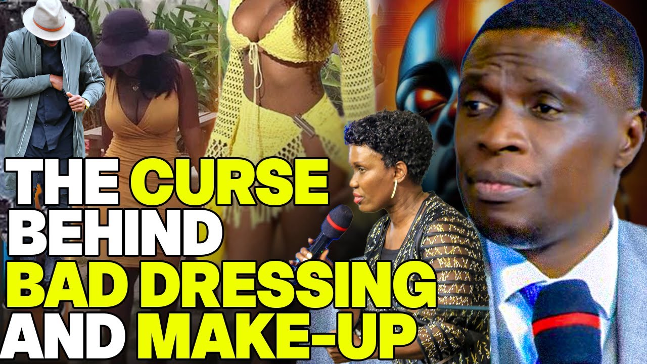 CURSES AND-SPIRITUAL TRUTH BEHIND BAD DRESSING STYLES BY BELIEVERS//AP JAMES KAWALYA 