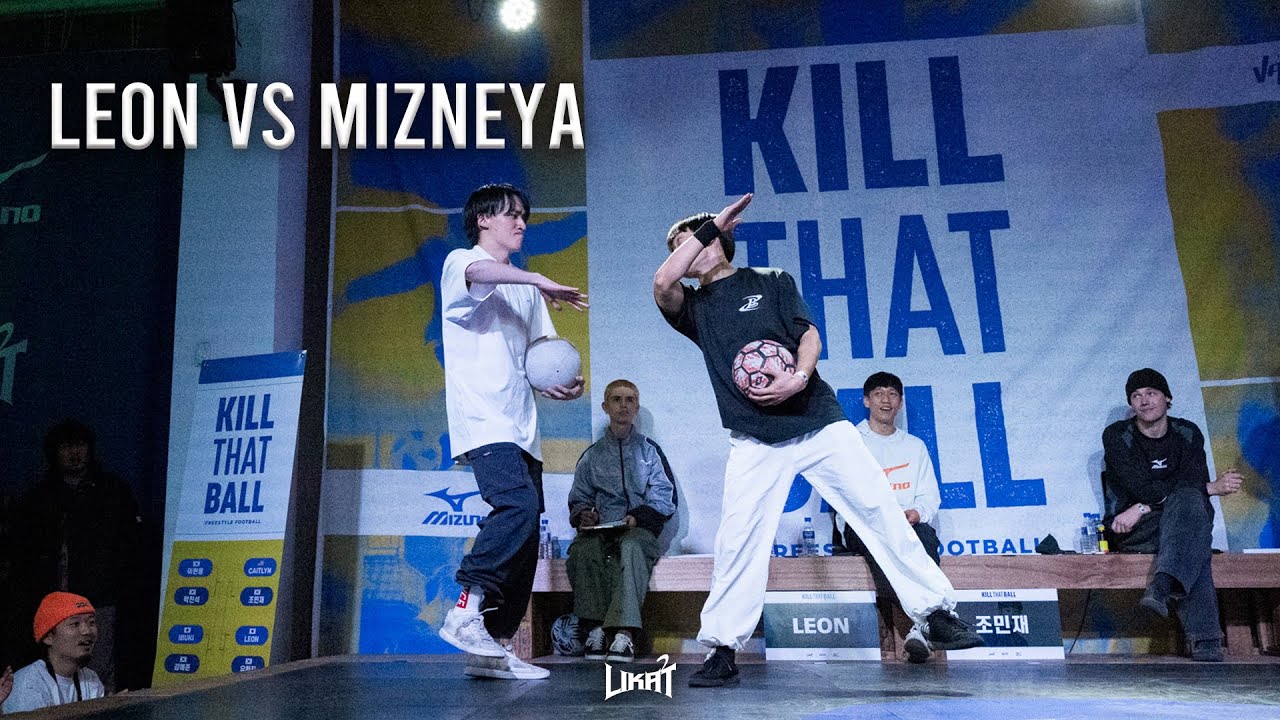 KILL THAT BALL BATTLE top4 [Leon vs Mizneya]