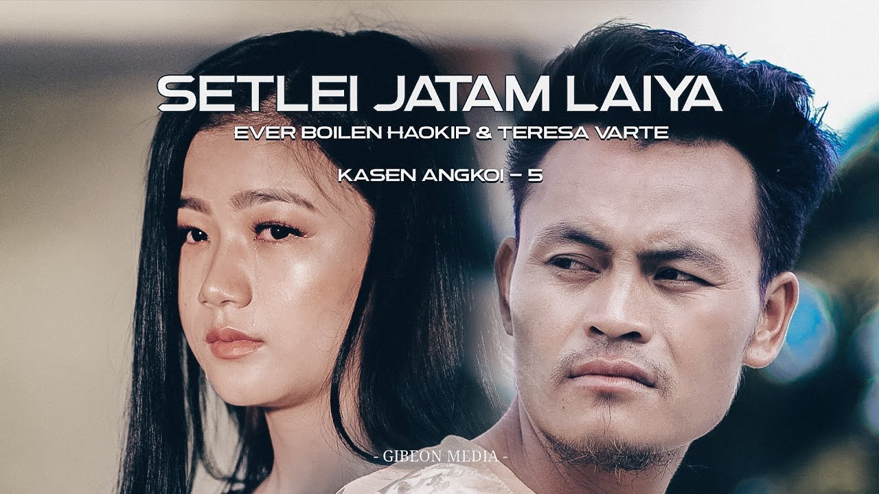 KASEN ANGKOI-5 || SETLEI JATAM LAIYA || EVERBOILEN HAOKIP & TERESA VARTE || GIBEON MEDIA