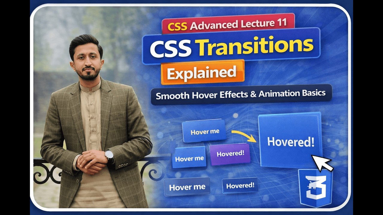 CSS Advanced Lecture 11: CSS Transitions Explained | Smooth Hover Effects & Animation Basics