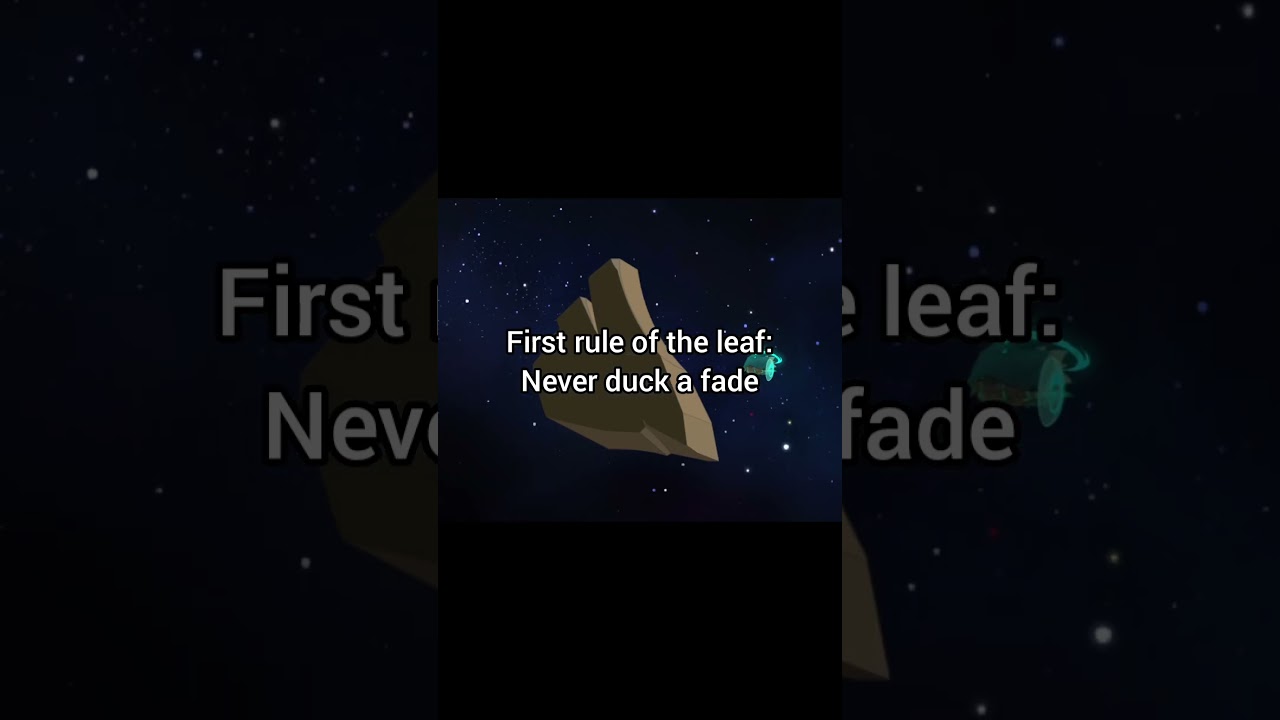 Rule 1 of the Leaf: Never Duke a Fade 