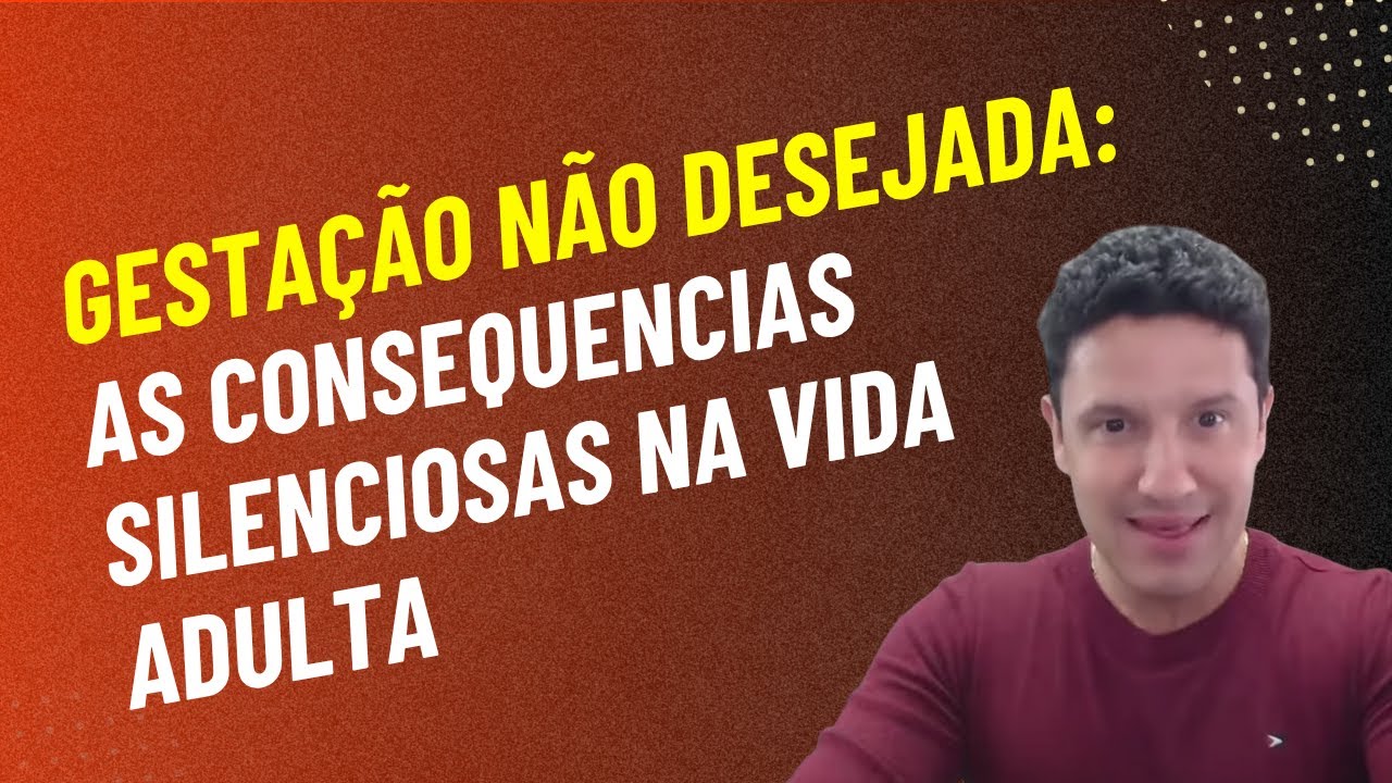 Quando a gestação não é desejada: As consequencias silenciosas na vida Adulta