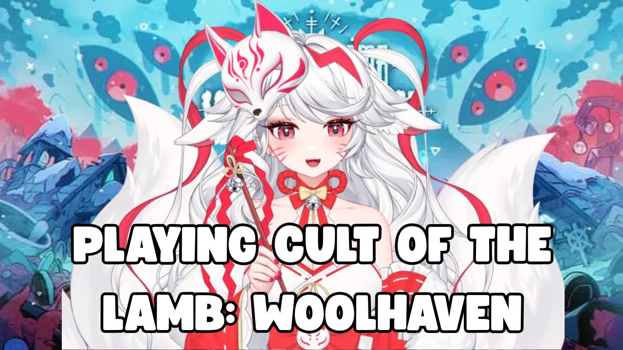 NEW Kitsune Form? It's Time for MORE LAMB! Cult of The Lamb Woolhaven Gameplay & Commentary Live