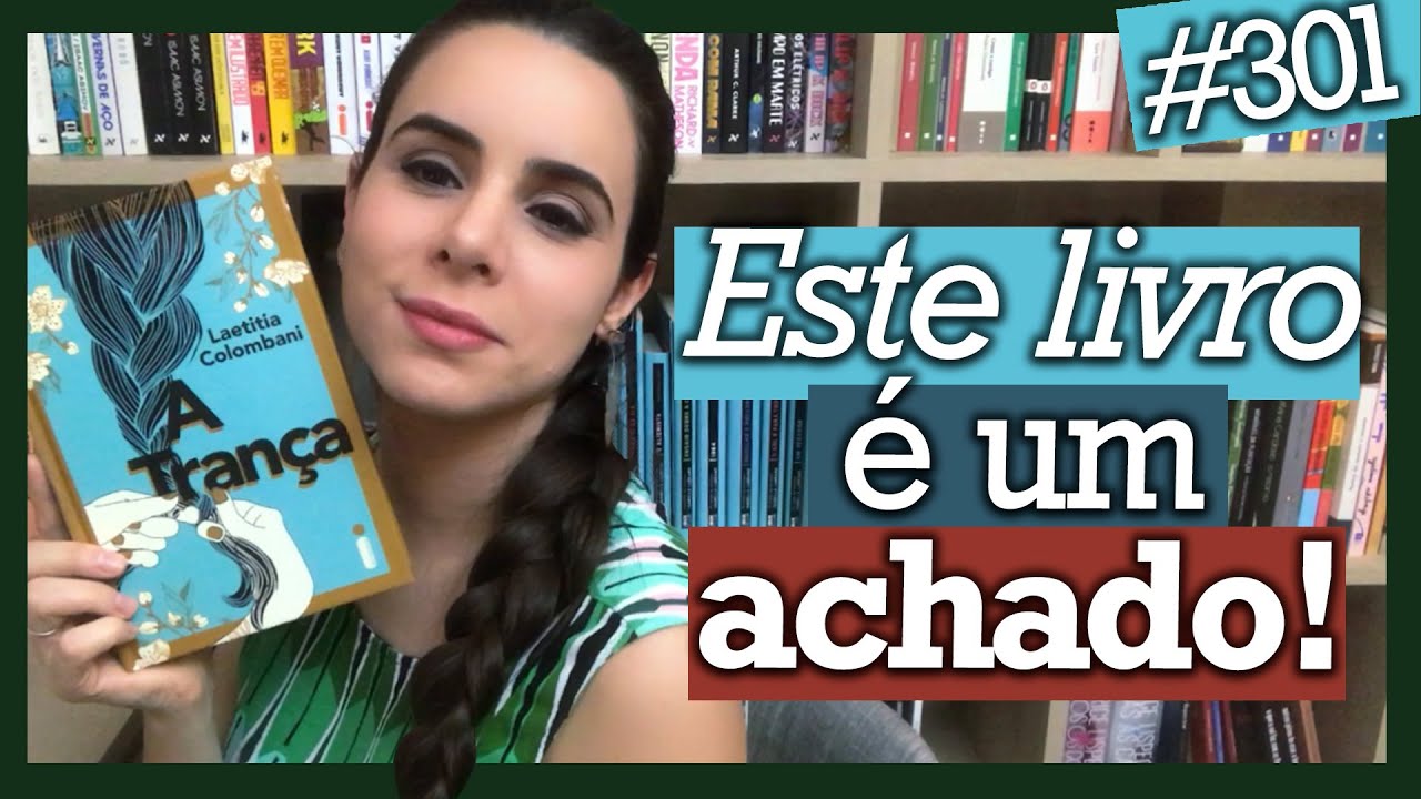 A TRANÇA, DE LAETITIA COLOMBANI (#301)