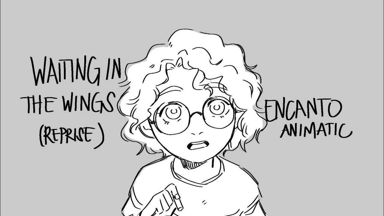 Waiting In The Wings (Reprise) - Encanto Animatic