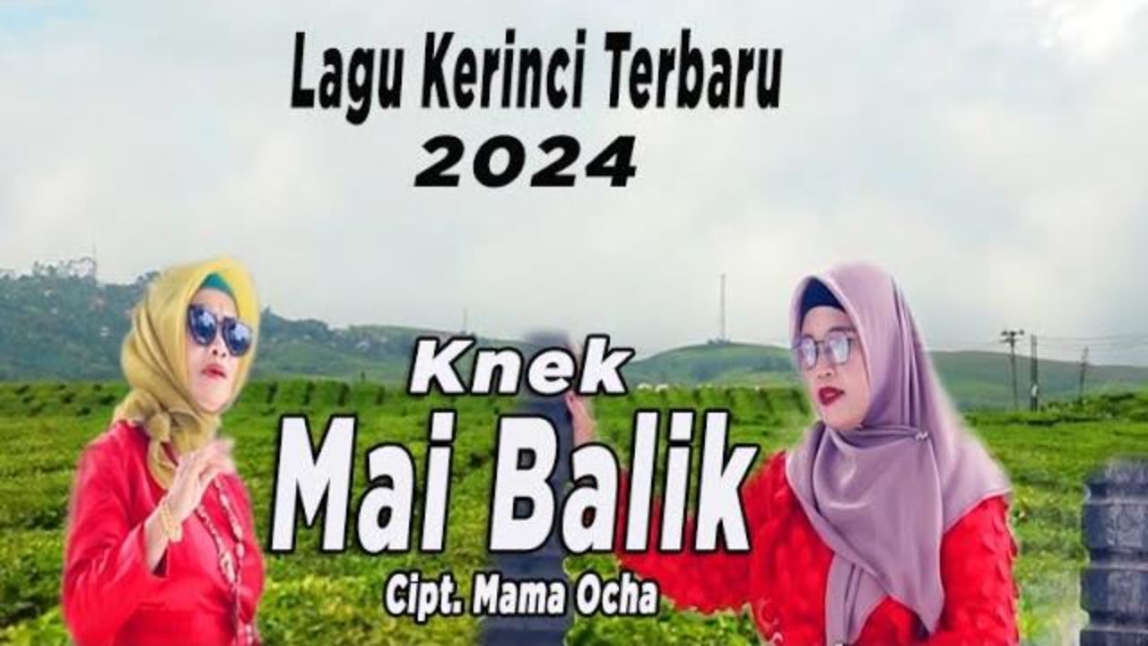 Lagu Kerinci Terbaru 2024 Knek Mai Balik