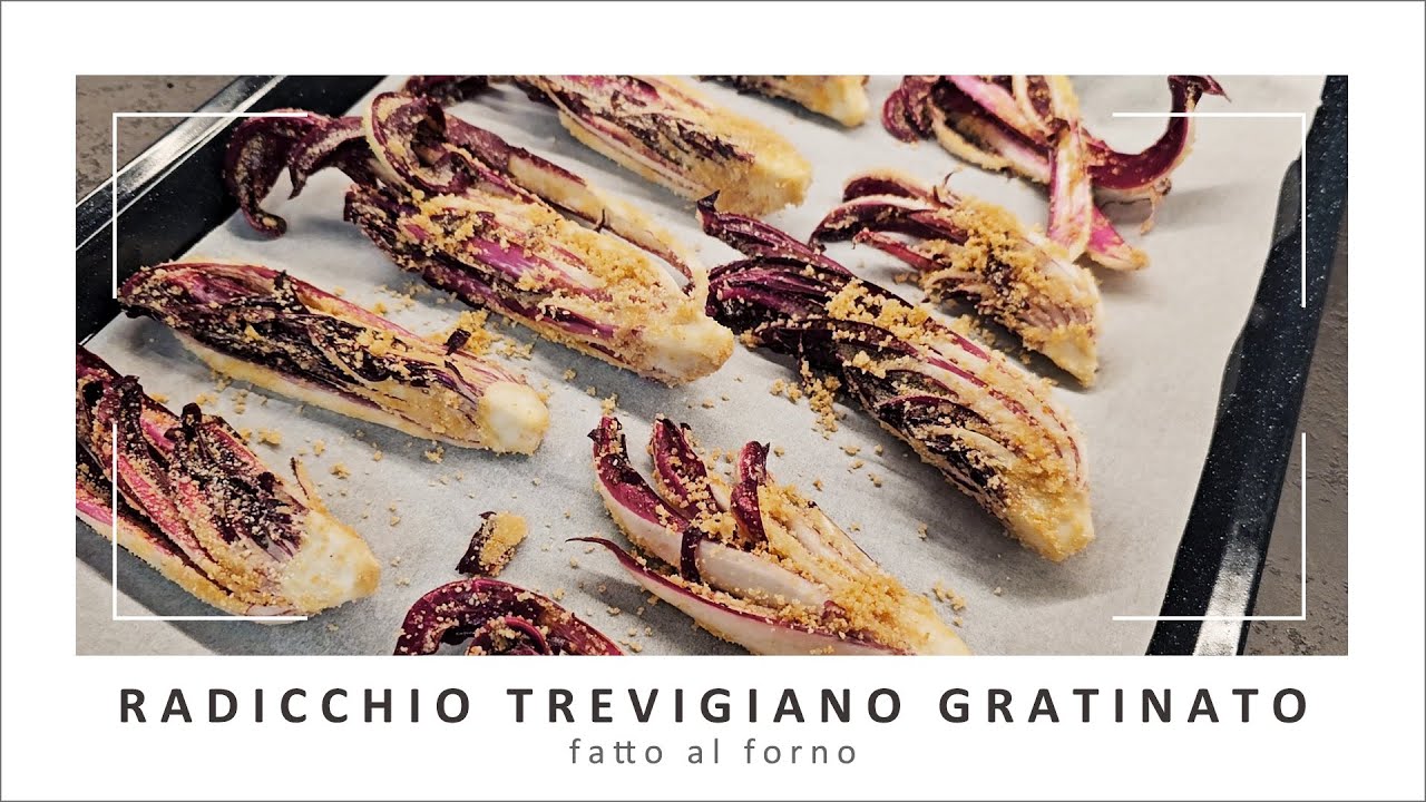 Radicchio trevigiano gratinato al forno | Ricetta facile e veloce