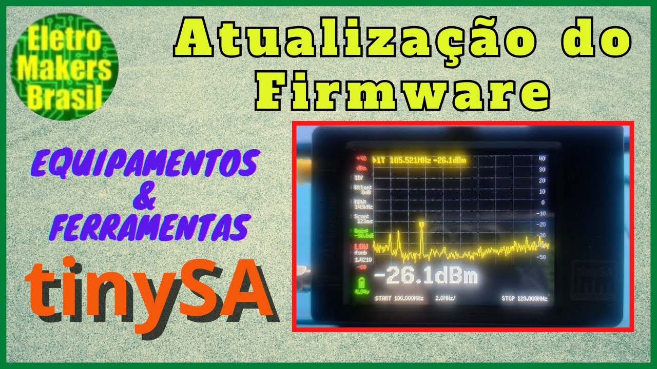 Equipamentos & Ferramentas - “Atualização do Firmware do Analisador de Espectro tinySA”