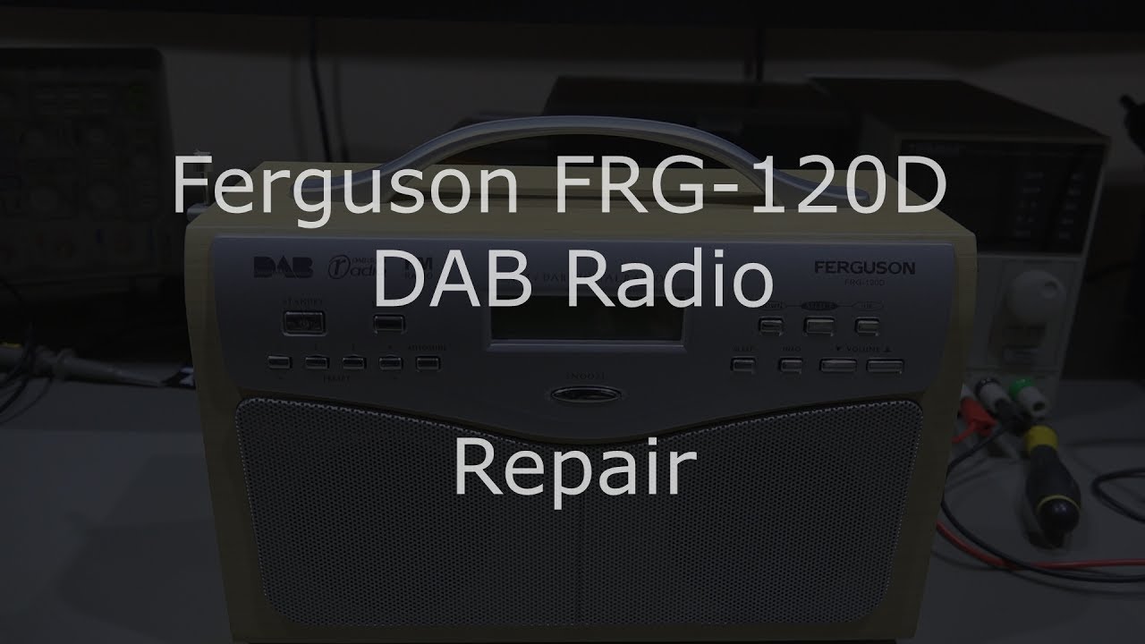 Ferguson FRG-120D DAB Radio Repair